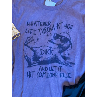 Whatever Life Throws At You, Duck | Graphic Tee | KT-54