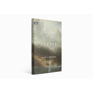 Deeper: Real Change for Real Sinners | Dane C. Ortlund