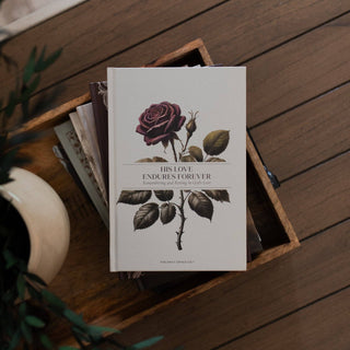 His Love Endures Forever | Remembering and Resting in God’s Love | A Collection of Essays