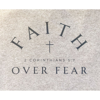 Faith over fear Sweatshirt | KT-259