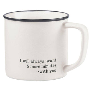 I Will Always Want 5 More Minutes Coffee Mug