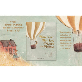“Wherever You Go, My Love Will Follow” – 8 Stories of Love & Wisdom