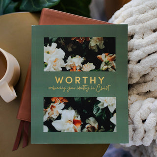 Worthy | Embracing Your Identity in Christ by Daily Grace