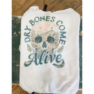 Dry Bones Come Alive Sweatshirt | Ezekiel 35 | KT-361