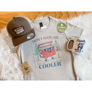 Don’t Hate Me Just Cuz I’m a Little Cooler Graphic Tee | KT-12
