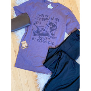 Whatever Life Throws At You, Duck | Graphic Tee | KT-54