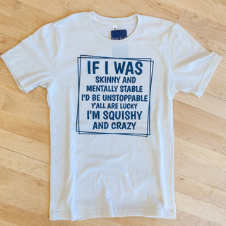 If I Was Skinny Graphic Tee