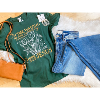 In the Waiting…there was Jesus | Graphic Tee | KT-165