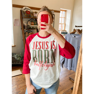 Jesus is Born Hallelujah Baseball Tee | KT-422