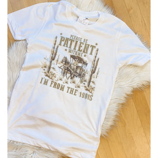 Please be Patient With Me I'm From the 1900's Bella Canvas Graphic Tee