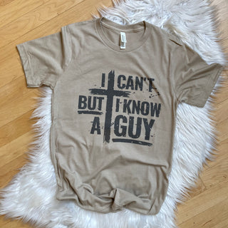 I Can’t But I Know a Guy Graphic Tee