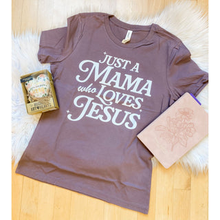 Just A Mama Who Loves Jesus | Graphic Tee | KT-120