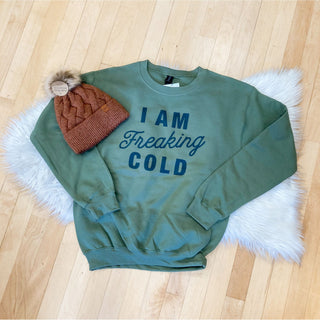 I’m Freaking Cold Sweatshirt | KT-214