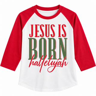 Jesus is Born Hallelujah Baseball Tee | KT-422