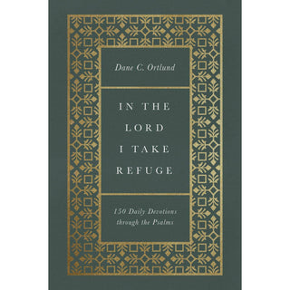 In the Lord I Take Refuge | 150 Daily Devotionals