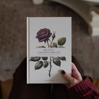 His Love Endures Forever | Remembering and Resting in God’s Love | A Collection of Essays