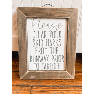 Please Clear Your Skid Marks From The Runway